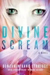 Divine Scream - Benjamin Ethridge Kane