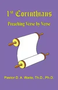 1 Corinthians, Preaching Verse by Verse - Waite D. A.