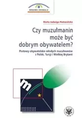 Czy muzułmanin może być dobrym obywatelem? - Marta Jadwiga Pietrusińska