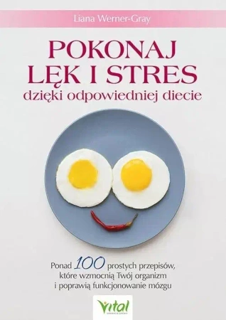 Pokonaj lęk i stres dzięki odpowiedniej diecie - Liana Werner-Gray