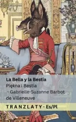 La Bella y la Bestia / Piękna i Bestia - Barbot de Villeneuve Gabrielle-Suzanne