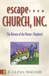 Escape from Church, Inc. - Glenn Wagner E.