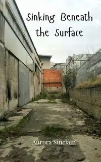 Sinking Beneath the Surface - Aurora Sinclair