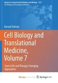 Cell Biology and Translational Medicine, Volume 7 - Turksen Kursad