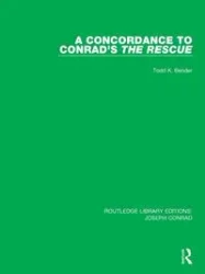 A Concordance to Conrad's The Rescue - Todd K. Bender