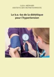 Le b.a.-ba de la diététique pour l'hypertension - Menard Cédric