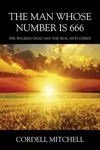 The Man Whose Number is 666 - Mitchell Cordell