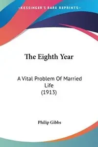 The Eighth Year - Philip Gibbs