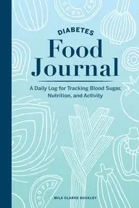 Diabetes Food Journal - Mila Buckley Clarke