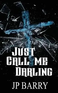 Just Call Me Darling - Barry JP