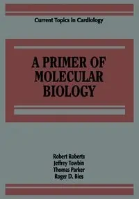 A Primer of Molecular Biology - Robert Roberts