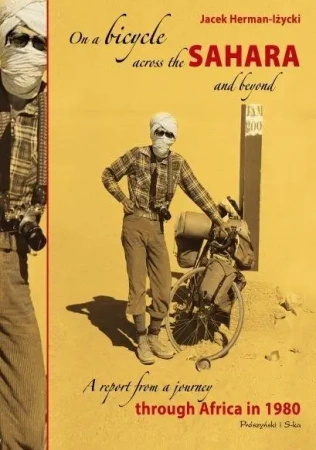 On a bicycle across the sahara and beyond - Jacek Herman - Iżycki