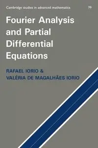 Fourier Analysis and Partial Differential Equations - Iorio R.