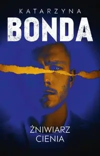 Żniwiarz cienia. Lena. Tom 3 - Katarzyna Bonda