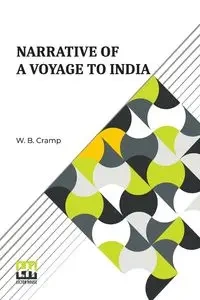 Narrative Of A Voyage To India - Cramp W. B.