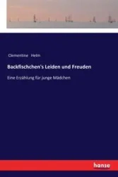 Backfischchen's Leiden und Freuden - Clementine Helm