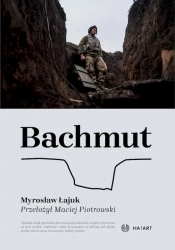 Bachmut - Myrosław Łajuk
