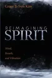 Reimagining Spirit - Kim Grace Ji-Sun