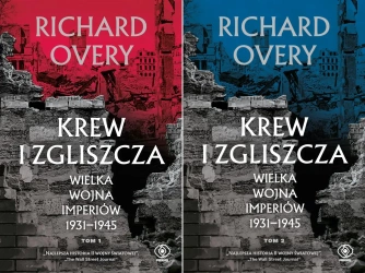 Krew i zgliszcza Wielka wojna imperialna 1931-1945 Tom 1+ 2 Richard Overy - Richard Overy