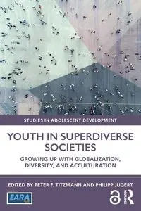 Youth in Superdiverse Societies - Titzmann Peter F.