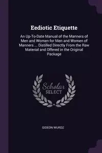Eediotic Etiquette - Wurdz Gideon