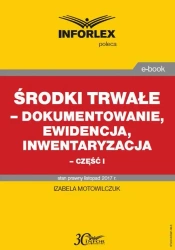 eBook Środki trwałe – dokumentowanie, ewidencja i inwentaryzacja – część I - Izabela Motowilczuk