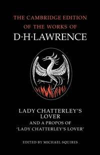 Lady Chatterley's Lover and a Propos of 'Lady Chatterley's Lover' - Lawrence D. H.