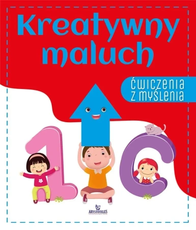 Ćwiczenia z myślenia. Kreatywny maluch - praca zbiorowa