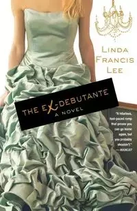 The Ex-Debutante - Lee Linda Francis