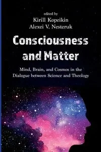 Consciousness and Matter - Kopeikin Kirill