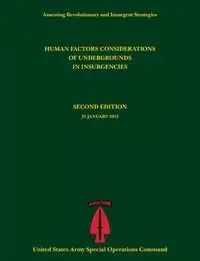 Human Factors Considerations of Undergrounds in Insurgencies (Assessing Revolutionary and Insurgent Strategies Series) - Tompkins Paul J.