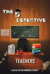 The Five Defective Teachers and Staff - Allen Alvin