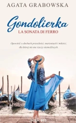 Gondolierka. La sonata di ferro. - Agata Grabowska