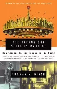 The Dreams Our Stuff Is Made of - Thomas M. Disch