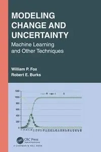 Modeling Change and Uncertainty - William P. Fox