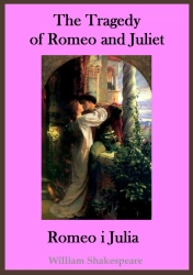 eBook The Tragedy of Romeo and Juliet. Romeo i Julia - publikacja w języku angielskim i polskim - William Shakespeare
