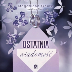audiobook Ostatnia wiadomość - Magdalena Krauze