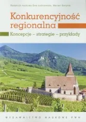 Konkurencyjność regionalna - Łaźniewska Ewa, Gorynia Marian