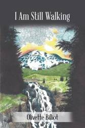 I Am Still Walking - Billiot Olivette