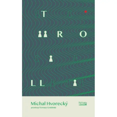 Troll - Michal Hvorecky