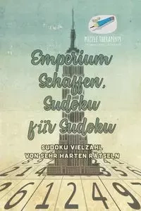 Emperium Schaffen, Sudoku für Sudoku | Sudoku Vielzahl von Sehr Harten Rätseln - Puzzle Therapist