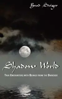 Shadow World - Brad Steiger