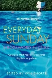 The New York Times Everyday Sunday Crossword Puzzles - Will Shortz