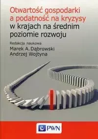 Otwartość gospodarki a podatność na kryzysy w krajach na średnim poziomie rozwoju - Dąbrowski Marek A., Wojtyna Andrzej