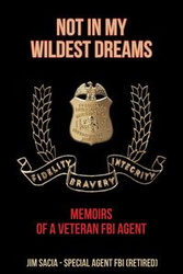 NOT IN MY WILDEST DREAMS - Jim Sacia