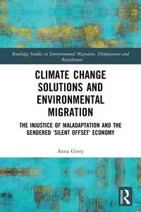 Climate Change Solutions and Environmental Migration - Anna Ginty