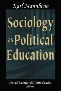 Sociology as Political Education - Karl Mannheim