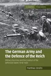 The German Army and the Defence of the Reich - Strohn Matthias