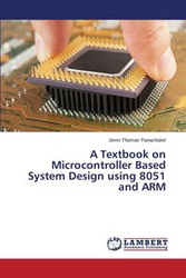 A Textbook on Microcontroller Based System Design using 8051 and ARM - Thomas Panachakel Jerrin