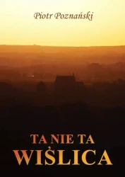 Ta nie ta Wiślica - Piotr Poznański